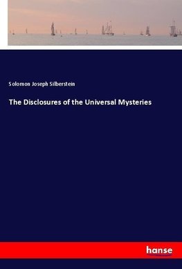 The Disclosures of the Universal Mysteries