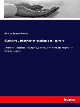 Illustrative Gatherings for Preachers and Teachers