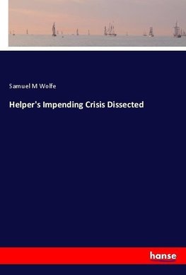 Helper's Impending Crisis Dissected