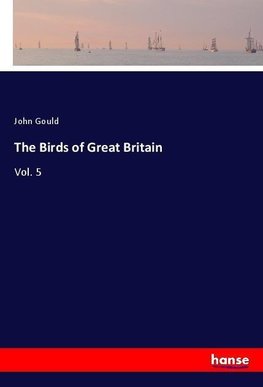 The Birds of Great Britain