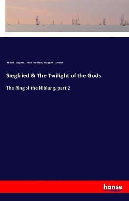 Siegfried & The Twilight of the Gods