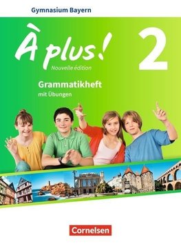 À plus ! Band 2: 7. Jahrgangsstufe - Bayern - Grammatikheft