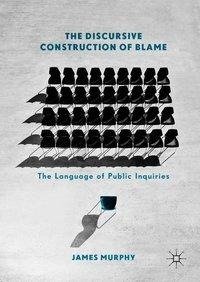 The Discursive Construction of Blame