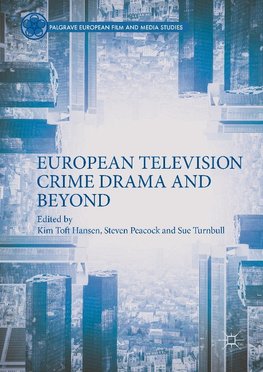 European Television Crime Drama and Beyond