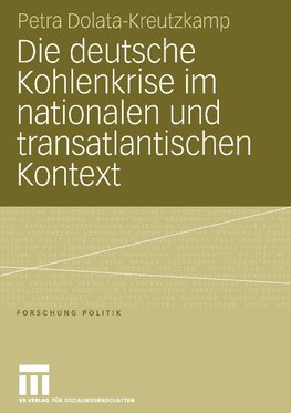 Die deutsche Kohlenkrise im nationalen und tansatlantischen Kontext, 1958-1963