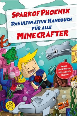 SparkofPhoenix: Das ultimative Handbuch für alle Minecrafter