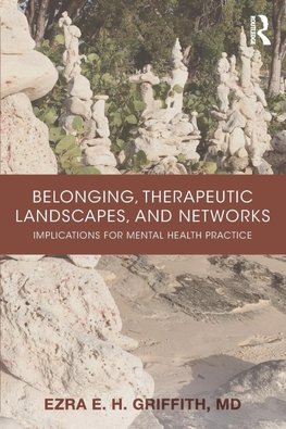 Belonging, Therapeutic Landscapes, and Networks