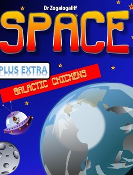 SPACE plus Galactic Chickens