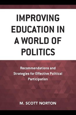 Improving Education in a World of Politics