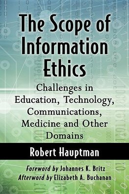 Hauptman, R:  The Scope of Information Ethics