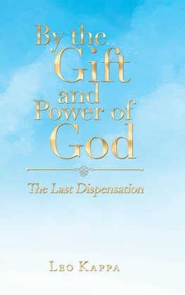 By the Gift and Power of God