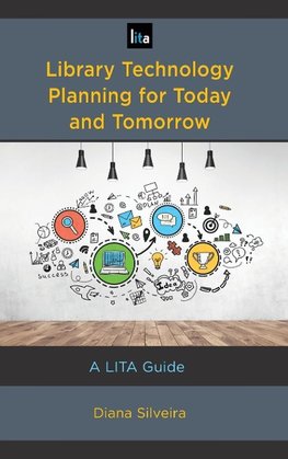 Library Technology Planning for Today and Tomorrow