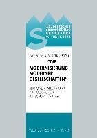 25. Deutscher Soziologentag 1990. Die Modernisierung moderner Gesellschaften