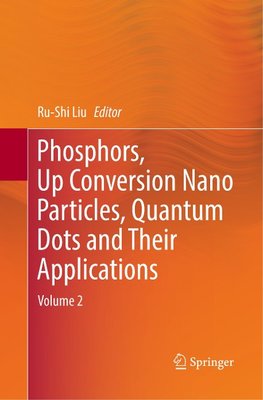 Phosphors, Up Conversion Nano Particles, Quantum Dots and Their Applications