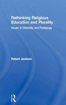 Jackson, R: Rethinking Religious Education and Plurality