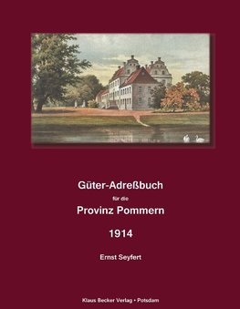 Güter-Adreßbuch für die Provinz Pommern