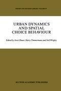 Urban Dynamics and Spatial Choice Behaviour