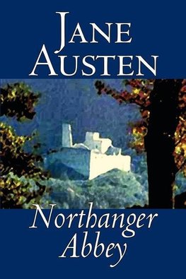 Northanger Abbey by Jane Austen, Fiction, Literary, Classics