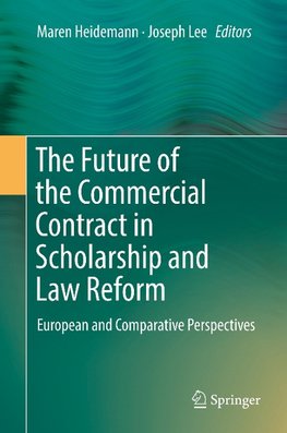 The Future of the Commercial Contract in Scholarship and Law Reform