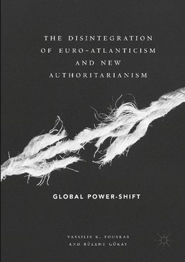 The Disintegration of Euro-Atlanticism and New Authoritarianism