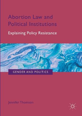 Abortion Law and Political Institutions