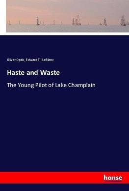 Haste and Waste