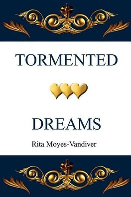 TORMENTED DREAMS