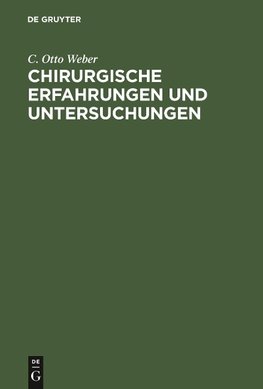 Chirurgische Erfahrungen und Untersuchungen