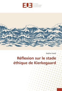 Réflexion sur le stade éthique de Kierkegaard