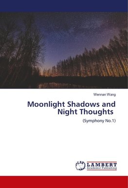 Moonlight Shadows and Night Thoughts