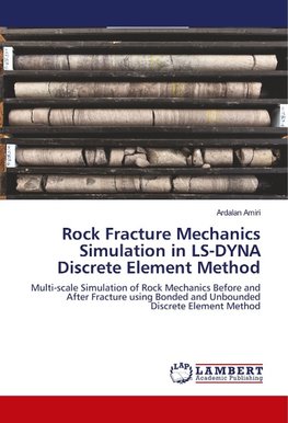 Rock Fracture Mechanics Simulation in LS-DYNA Discrete Element Method