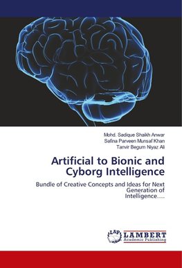 Artificial to Bionic and Cyborg Intelligence