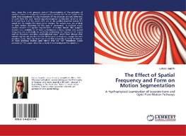 The Effect of Spatial Frequency and Form on Motion Segmentation