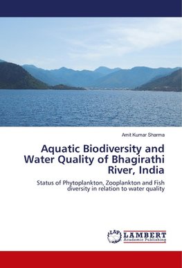 Aquatic Biodiversity and Water Quality of Bhagirathi River, India