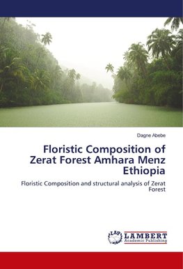 Floristic Composition of Zerat Forest Amhara Menz Ethiopia