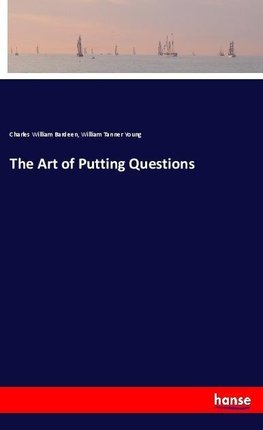 The Art of Putting Questions