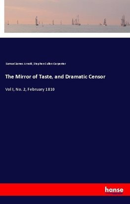 The Mirror of Taste, and Dramatic Censor