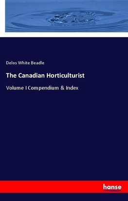 The Canadian Horticulturist