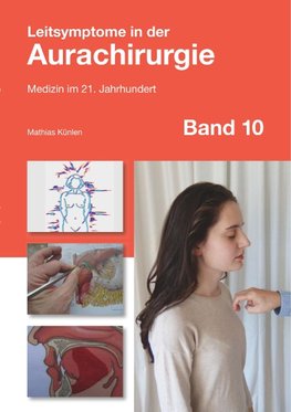 Leitsymptome in der Aurachirurgie Band 10