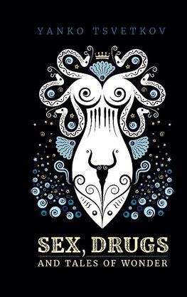 SEX DRUGS & TALES OF WONDER