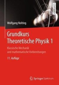 Grundkurs Theoretische Physik 1