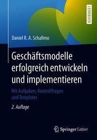 Geschäftsmodelle erfolgreich entwickeln und implementieren