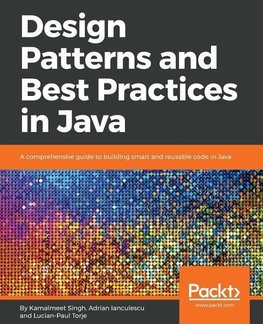 Design Patterns and Best Practices in Java