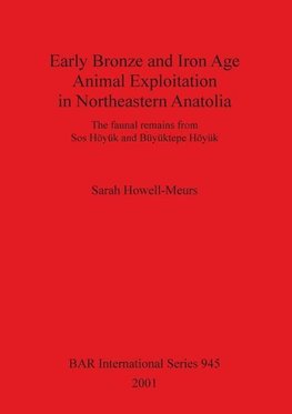 Early Bronze and Iron Age Animal Exploitation in Northeastern Anatolia