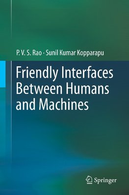 Friendly Interfaces Between Humans and Machines