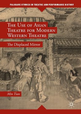 The Use of Asian Theatre for Modern Western Theatre