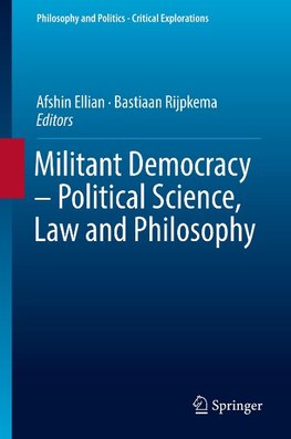 Militant Democracy - Political Science, Law and Philosophy