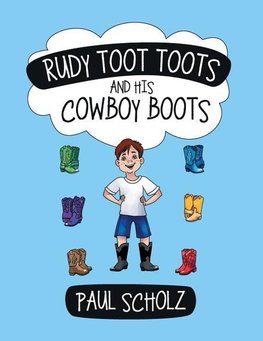 Rudy Toot Toots and His Cowboy Boots