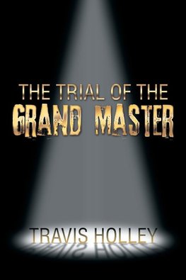 The Trial of the Grand Master