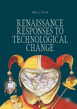 Renaissance Responses to Technological Change